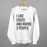 I Like Cheer And Maybe 3 People