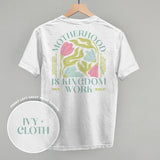 Motherhood Is Kingdom Work (Back Print)