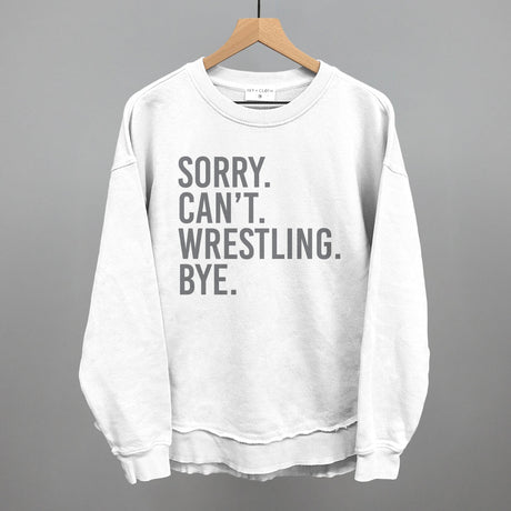 Sorry Can't Wrestling Bye