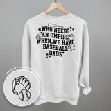 When We Have Baseball Dads (Back Print)