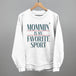 Mommin' Is My Favorite Sport