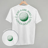 Just A Girl Who Loves Golfing (Back Print)