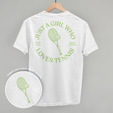 Just A Girl Who Loves Tennis (Back Print)