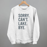 Sorry Can't Lake Bye
