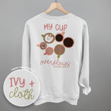 My Cup Overflows Coffee (Back Print)