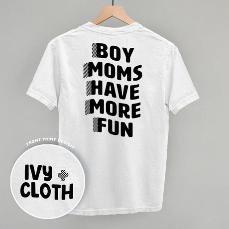 Boy Moms Have More Fun (Back Print)