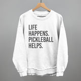 Life Happens Pickleball Helps