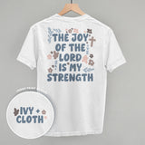 The Joy Of The Lord Is My Strength (Back Print)