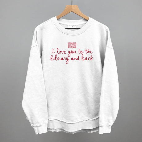 I Love You To The Library And Back