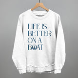 Life Is Better On A Boat