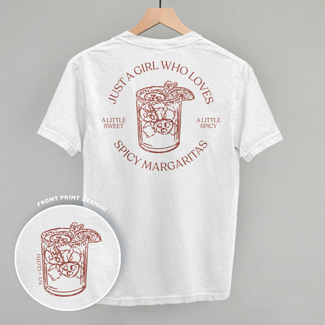 Just A Girl Who Loves Spicy Margaritas (Back Print)