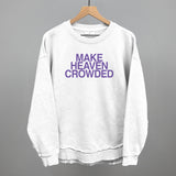 Make Heaven Crowded Purple