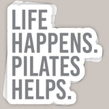 Life Happens Pilates Helps Decal