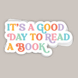 It's A Good Day To Read A Book Decal