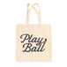 Play Ball Vintage Script Tote Bag