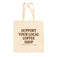 Support Your Local Coffee Shop Tote Bag