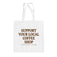 Support Your Local Coffee Shop Tote Bag
