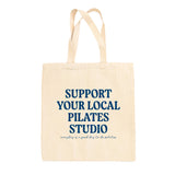 Support Your Local Pilates Studio Tote Bag