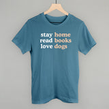Stay Home Read Books Love Dogs