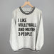 I Like Volleyball And Maybe 3 People