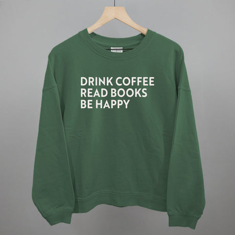 Drink Coffee Read Books Be Happy