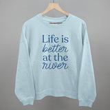 Life Is Better At The River