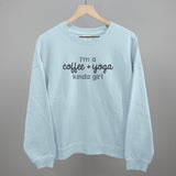 I'm A Coffee + Yoga Kinda Girl