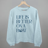 Life Is Better On A Boat