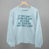 We Teach The Way They Learn