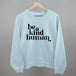 Be A Kind Human