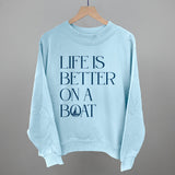 Life Is Better On A Boat