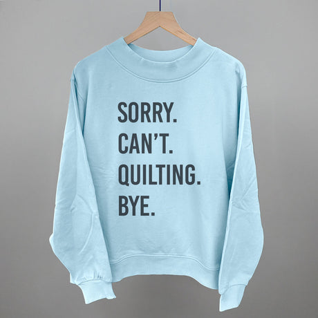 Sorry Can't Quilting Bye