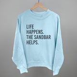 Life Happens The Sandbar Helps