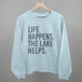 Life Happens. The Lake Helps.
