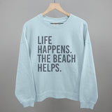 Life Happens. The Beach Helps.