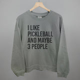 I Like Pickleball And Maybe 3 People