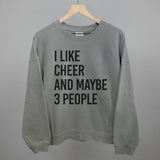 I Like Cheer And Maybe 3 People