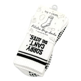 Sorry Can't Pilates Bye Grip Socks