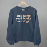 Stay Home Read Books Love Dogs