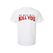 My Wife Will Kill You T-Shirt