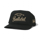 I Didn't Sign Up For This Bullshit Snapback Hat