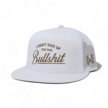 I Didn't Sign Up For This Bullshit Snapback Hat